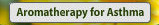 Aromatherapy for Asthma with Medicinal-Grade Essential Oils